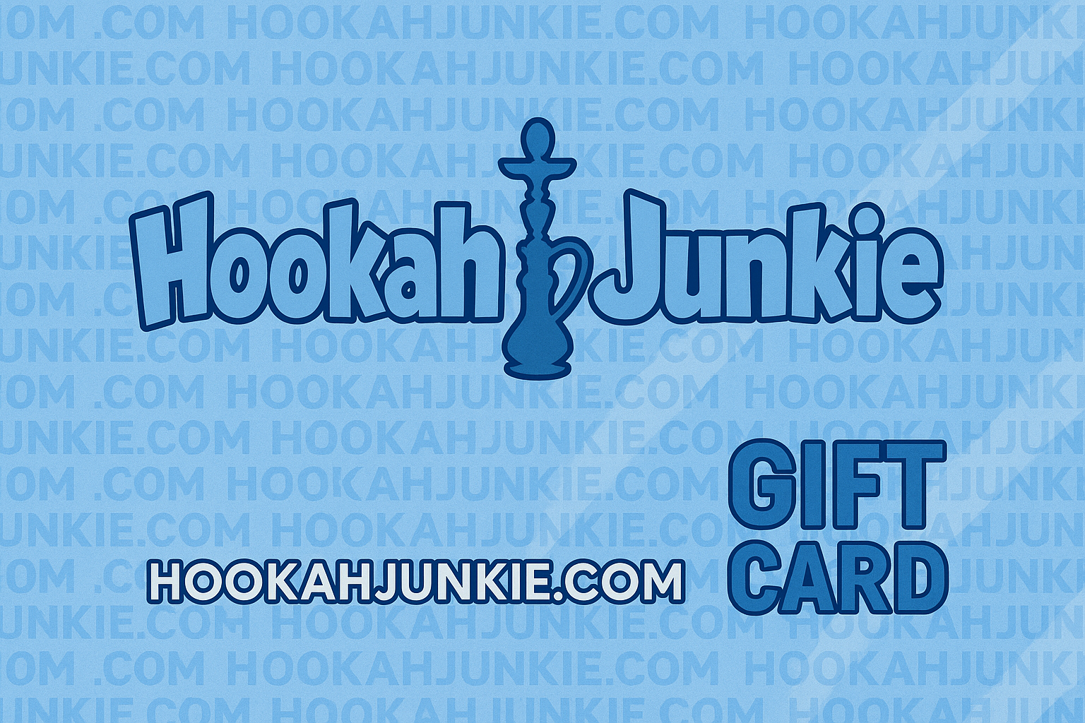 Hookah Junkie Gift Cards! - Hookah Junkie